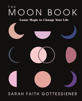 MOON BOOK- LUNAR MAGIC TO CHANGE YOUR LIFE