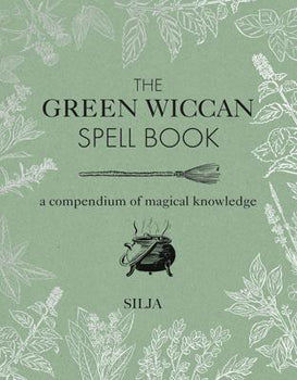 GREEN WICCAN SPELL BOOK (HARDCOVER)- A COMPENDIUM OF MAGICAL KNOWLEDGE